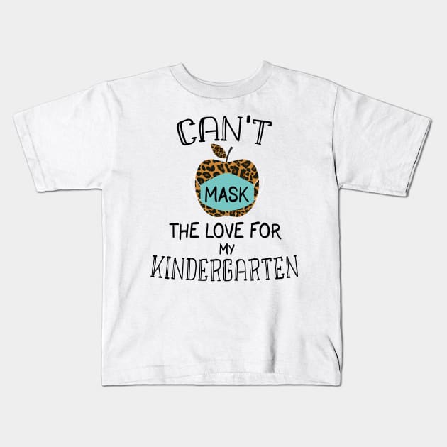 Can't Mask My Love For My Kindergarten - Leopard Pattern Apple Kids Gift Kids T-Shirt by WassilArt